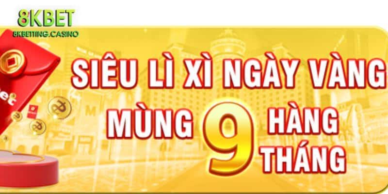 Khuyến mãi lì xì dành cho ngày 9 mỗi tháng